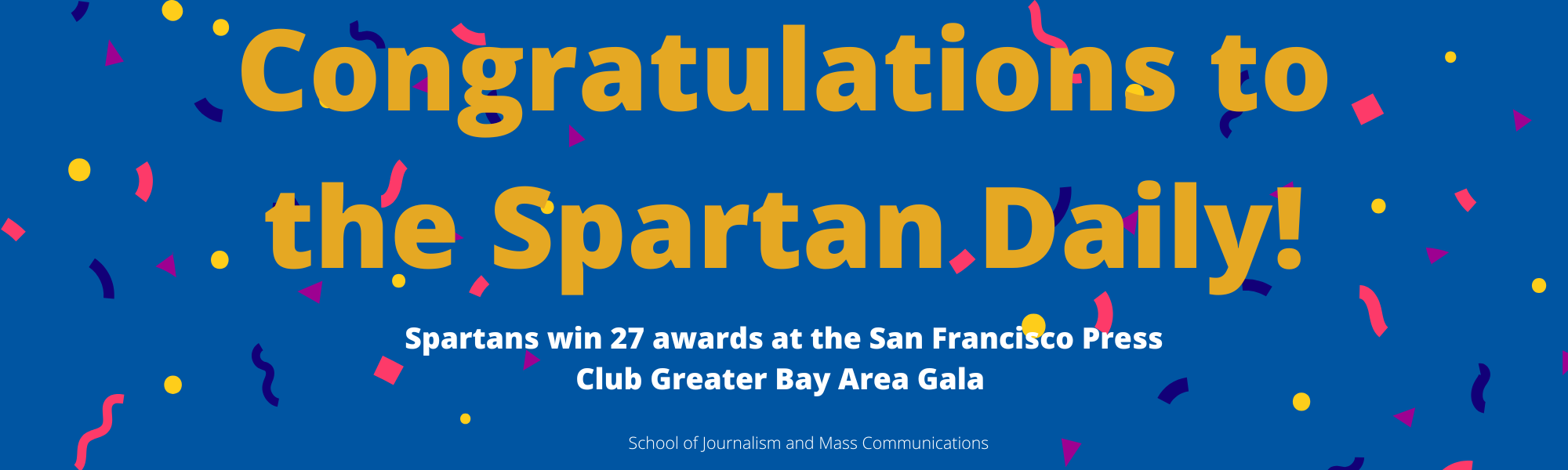 Congratulations to the spartan daily with 27 awards at the SF Press Club gala