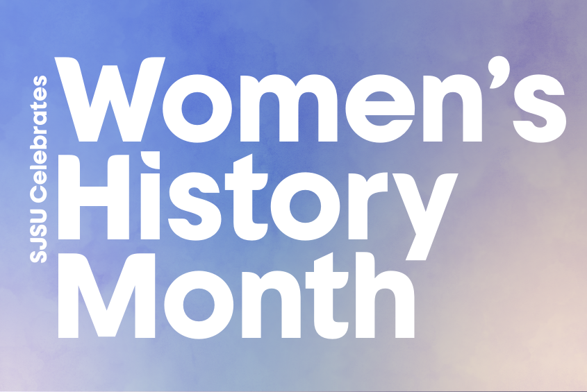SJSU Celebrates Women’s History Month