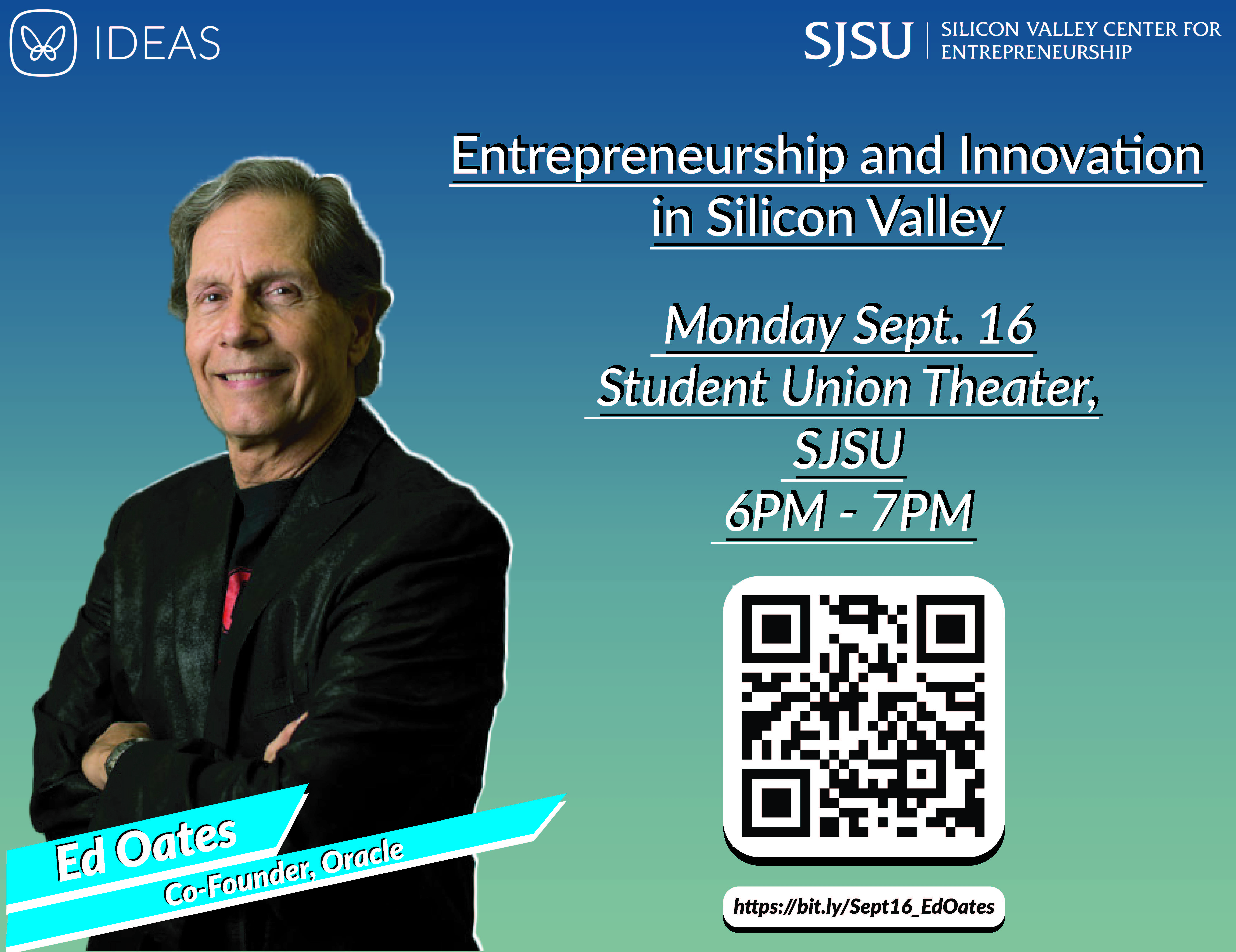 SJSU alumnus Ed Oates, co-founder of Oracle, will speak on Entrepreneurship & Innovation in Silicon Valley