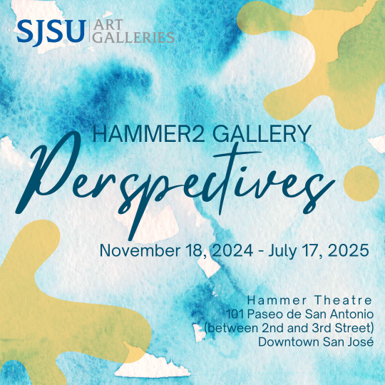 Perspectives:  Artwork by San José State University Alumni