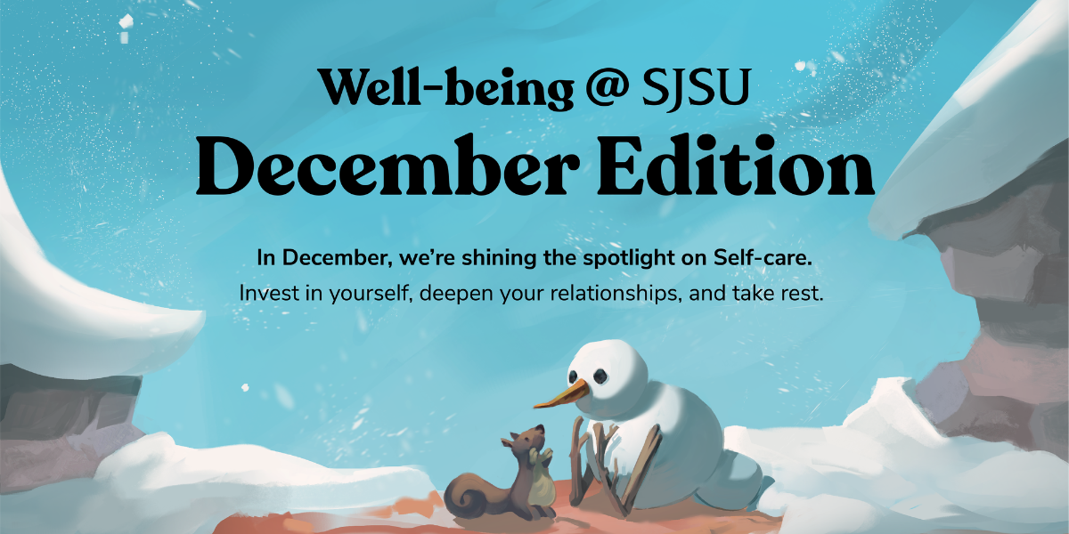 Well-being @ SJSU December Edition